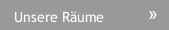 Unsere Räume